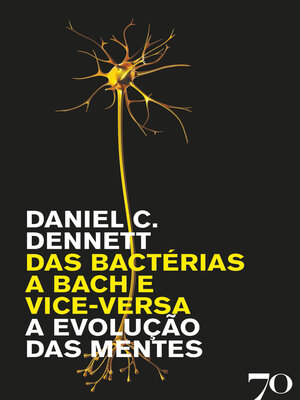 cover image of Das Bactérias a Bach e Vice-Versa--A Evolução das Mentes